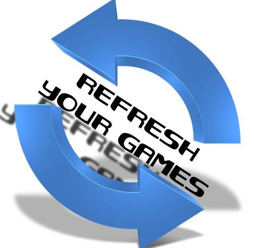 refresh your games